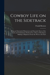 Cowboy Life on the Sidetrack