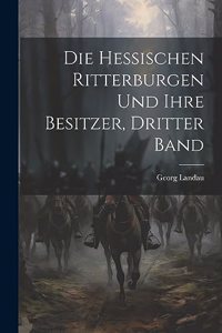hessischen Ritterburgen und ihre Besitzer, Dritter Band