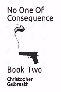 No One Of Consequence