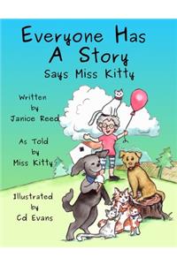 Everyone Has A Story Says Miss Kitty