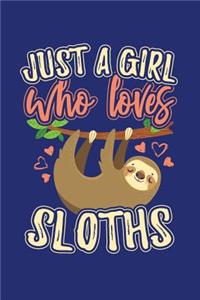 Just a Girl Who Loves Sloths