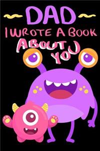 Dad I Wrote A Book About You