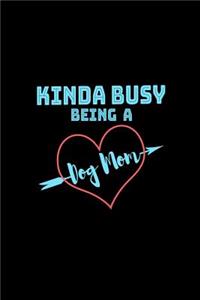 Kinda Busy Being a Dog Mom