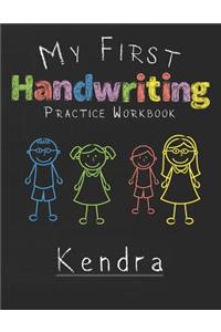 My first Handwriting Practice Workbook Kendra