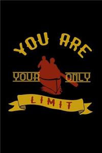 You are your only limit
