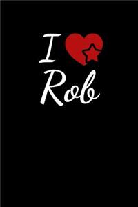 I Love Rob