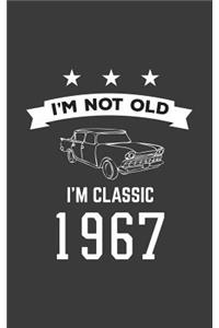 I'm Not Old I'm Classic 1967