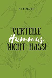 Verteile Hummus Nicht Hass Notizbuch