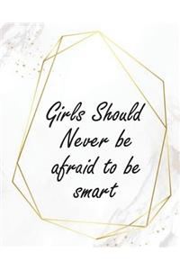 Girl Should Never Be Afraid To Be Smart