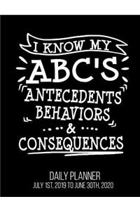I Know My ABC'S Antecedents Behaviors & Consequences Daily Planner July 1st, 2019 to June 30th, 2020