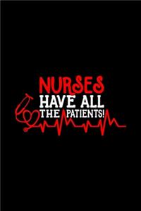 Nurses Have All The Patients