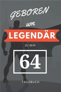 Geboren um LEGENDÄR zu sein 64 TAGEBUCH