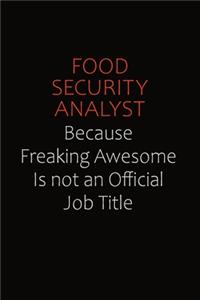 Food Security Analyst Because Freaking Awesome Is Not An Official Job Title