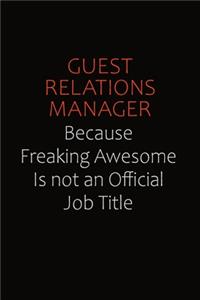 Guest Relations Manager Because Freaking Awesome Is Not An Official Job Title