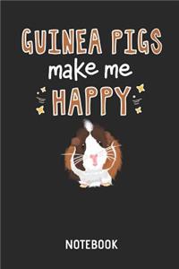 Guinea Pigs Make Me Happy Notebook