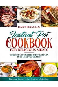 Instant Pot Cookbook For Delicious Meals