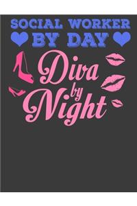 Social Worker By Day Diva by Night