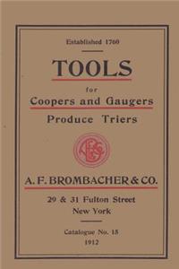Tools for Coopers and Gaugers Produce Triers A. F. Brombacher & Co.