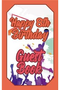 Happy 8th Birthday Guest Book: 8 Eighth Eight Basketball Celebration Message Logbook for Visitors Family and Friends to Write in Comments & Best Wishes Gift Log (Basket Guestbook)