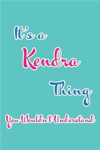 It's a Kendra Thing You Wouldn't Understand