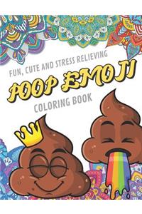Fun Cute And Stress Relieving Poop Emoji Coloring Book