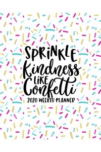 Sprinkle Kindness Like Confetti