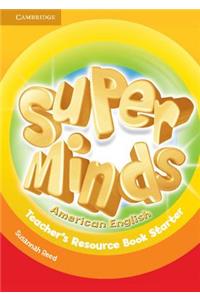 Super Minds American English Starter Teacher's Resource Book