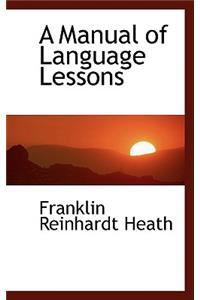 A Manual of Language Lessons