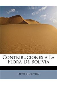 Contribuciones a la Flora de Bolivia