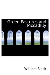 Green Pastures and Piccadilly
