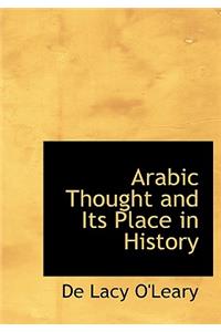 Arabic Thought and Its Place in History