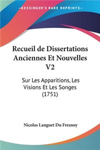 Recueil de Dissertations Anciennes Et Nouvelles V2