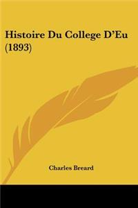 Histoire Du College D'Eu (1893)