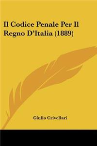 Codice Penale Per Il Regno D'Italia (1889)