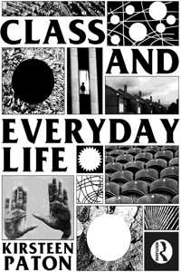 Class and Everyday Life: Critiques and Practices