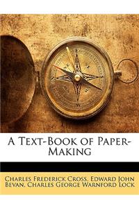 A Text-Book of Paper-Making