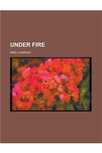 Under Fire