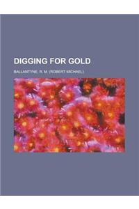 Digging for Gold