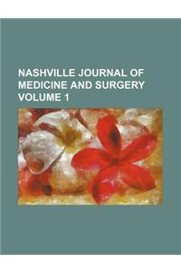 Nashville Journal of Medicine and Surgery Volume 1