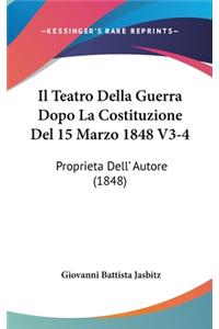 Il Teatro Della Guerra Dopo La Costituzione del 15 Marzo 1848 V3-4