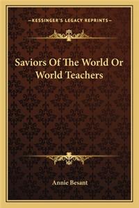 Saviors Of The World Or World Teachers