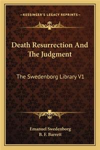 Death Resurrection And The Judgment