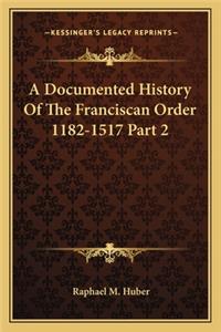 A Documented History Of The Franciscan Order 1182-1517 Part 2