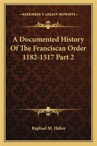 Documented History Of The Franciscan Order 1182-1517 Part 2