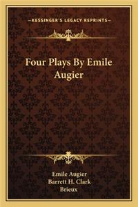 Four Plays by Emile Augier