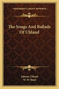 The Songs And Ballads Of Uhland
