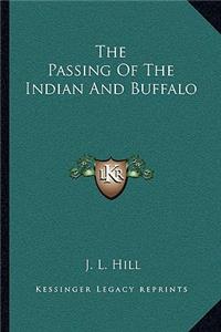 Passing of the Indian and Buffalo