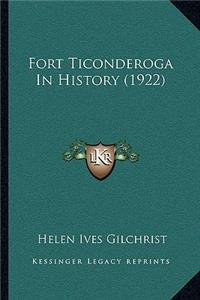 Fort Ticonderoga In History (1922)