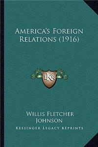 America's Foreign Relations (1916)