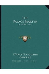 The Palace Martyr